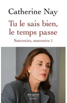 Tu le sais bien, le temps passe.