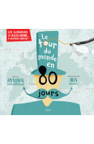 Le tour du monde en 80 jours (coll.les classiques de jules verne  a hauteur d'enfant !)