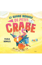 Le grand menage de petit crabe