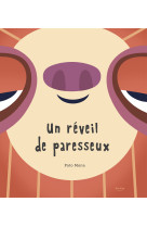 Un reveil de paresseux