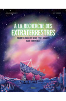 A la recherche des extraterrestres