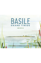 Basile, grand timide