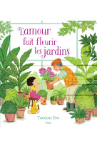 L'amour fait fleurir les jardins