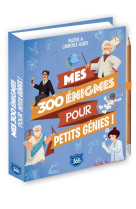 Mes 300 enigmes pour petits genies