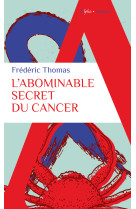 L'abominable secret du cancer