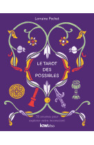 Le tarot des possibles - 78 arcanes pour explorer votre inconscient