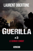 Guerilla t03 le dernier combat