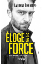 Eloge de la force - renverser l'histoire