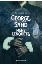 George sand mene l'enquete