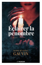 Eclairer la penombre