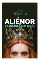 Alienor tome 2 - la reine bafouee