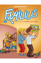 Les familius, attention, famille nombreuse - tome 15