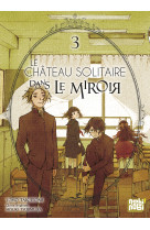 Le chateau solitaire dans le miroir t03