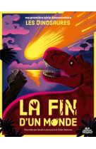 Les dinosaures - la fin d'un monde