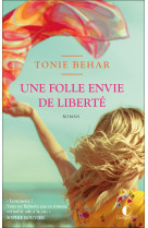 Une folle envie de liberte