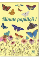 Minute papillon