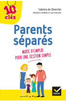 Parents separes : mode d'emploi pour une gestion simple