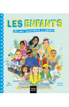 Les enfants qui ont transforme le monde