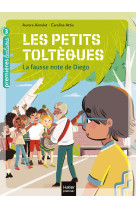 Les petits tolteques t02 la fausse note de diego