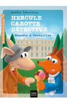 Hercule carotte detective t07 enquete a versailles