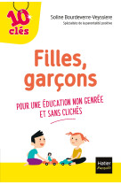 Filles, garcons - pour une education non ge nree et sans cliches