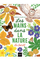 Les mains dans la nature la foret