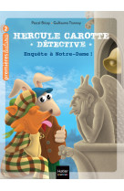 Hercule carotte detective t12 enquete a notre-dame cp/ce1 6-7 ans