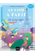 Un dino a paris t01 ciel une tour eiffel ! - 5-6 ans gs/cp