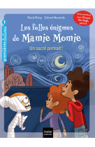 Les folles enigmes de mamie momie t08 un sacre portrait !  cp niveau 1