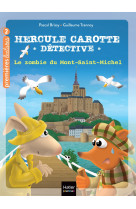 Hercule carotte, detective t13 le zombie du mont saint-michel cp/ce1 6/7 ans