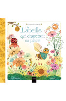 L'abeille qui cherchait sa place