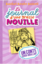 Le journal d'une grosse nouille t08 un conte chaud bouillant