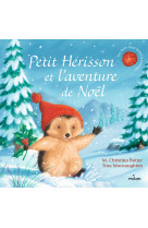 Petit herisson et l'aventure de noel (tout- carton)