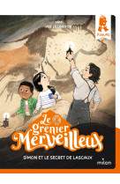 Le grenier merveilleux t01 simon et le secret de lascaux