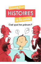 Histoires a la carte - c'est quoi ton prenom ?