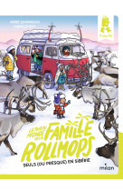 Le tour du monde de la famille rollmops t04 seuls (ou presque) en siberie