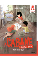 La cabane interdit aux grands t02 tous ensemble !