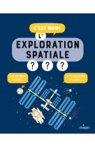 C'est quoi, l'exploration spatiale ?