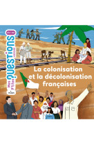 La colonisation et la decolonisation francaises