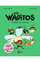 Les wapitos t01 les gardiens de la nature