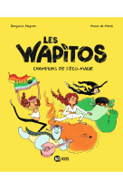 Les wapitos t02 champions de l'eco-magie