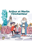 Arthur et merlin l'enchanteur