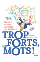 Trop forts, les mots !