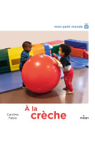 A la creche !