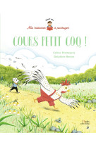 Cours petit coq !