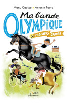 Ma bande olympique t03 premiers galops