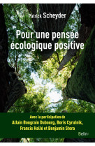 Pour une pensee ecologique positive