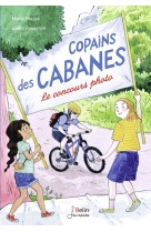 Copains des cabanes t02 le concours photo 8 ans