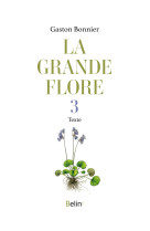 La grande flore en couleurs - t.3 textes