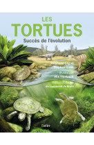 Les tortues - succes de l'evolution